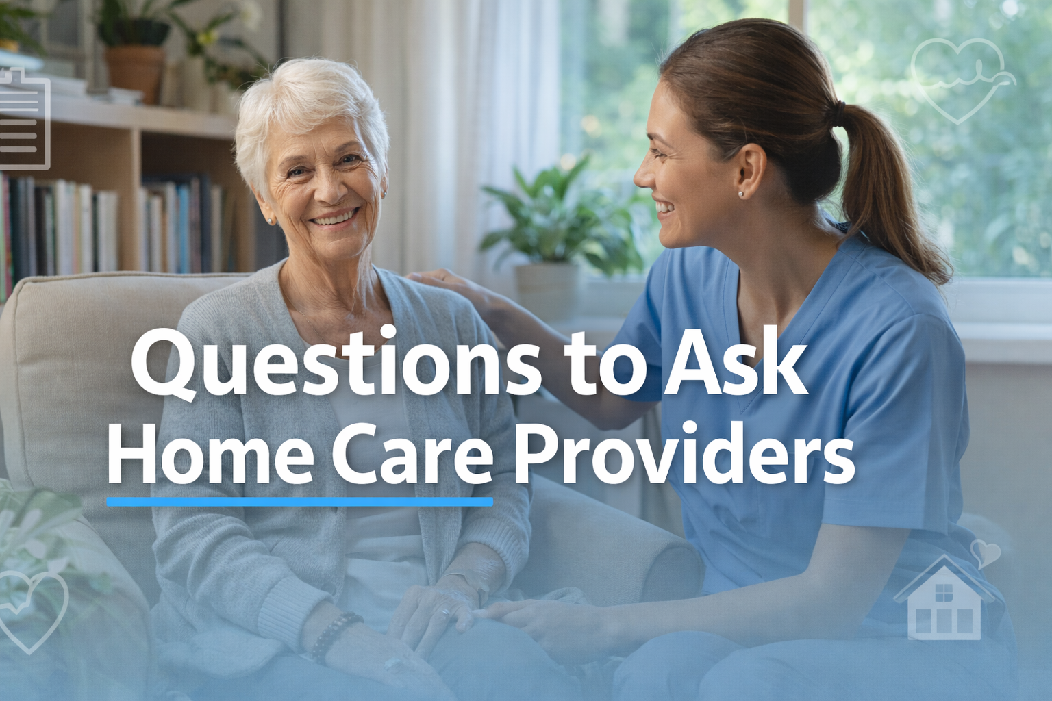 questions to ask home care providers